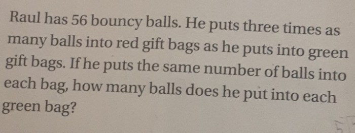 Raul has 56 bouncy balls